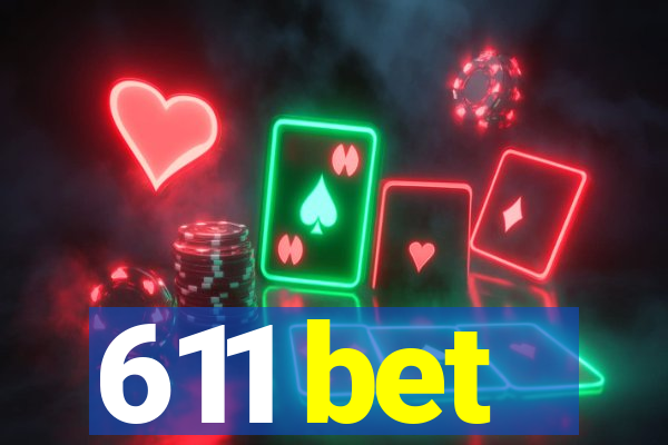 611 bet